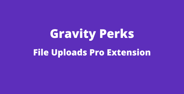 Gravity-Perks-File-Upload-Pro-GPL